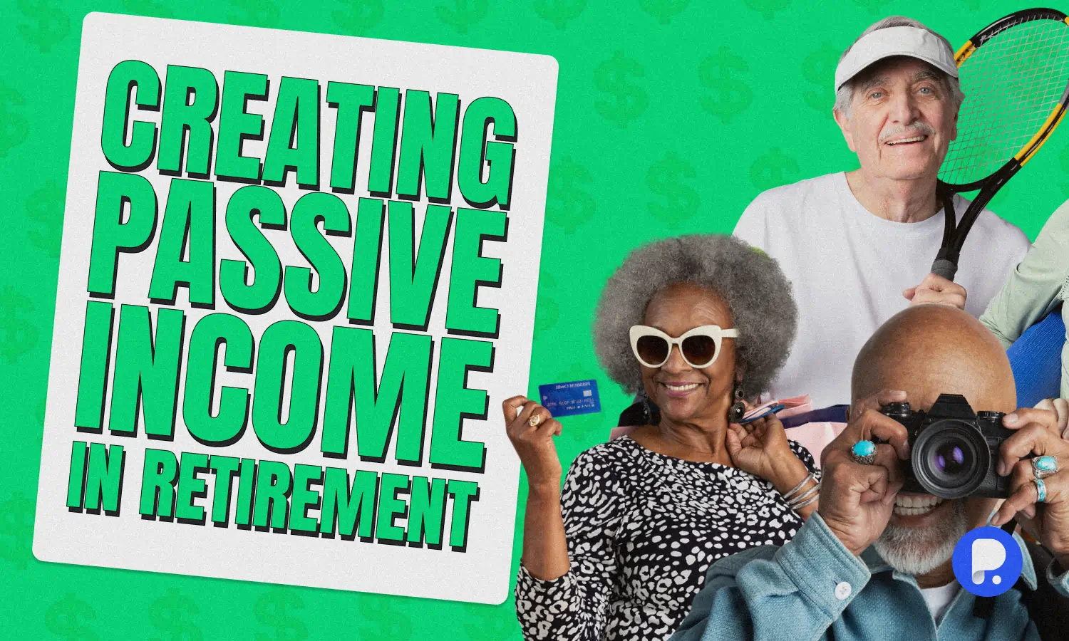 Creating Passive Income in Retirement: What's Best for Finding Financial Stability? 